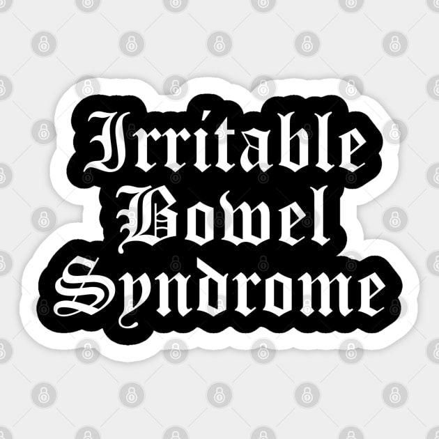 Irritable Bowel Syndrome - Old English Goth Classic IBS Sticker by blueversion